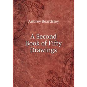 

Книга A Second Book of Fifty Drawings