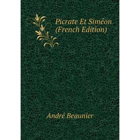 

Книга Picrate Et Siméon (French Edition)