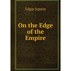 

Книга On the Edge of the Empire