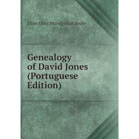 

Книга Genealogy of David Jones (Portuguese Edition)