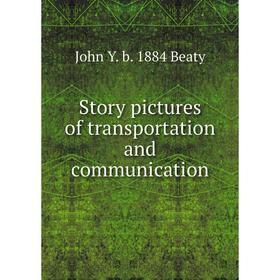 

Книга Story pictures of transportation and communication