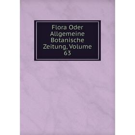 

Книга Flora Oder Allgemeine Botanische Zeitung, Volume 63
