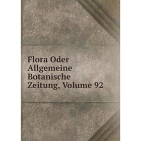

Книга Flora Oder Allgemeine Botanische Zeitung, Volume 92