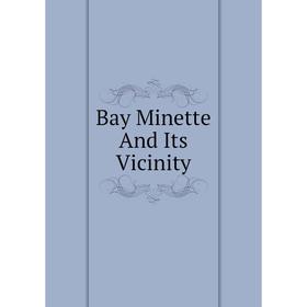 

Книга Bay Minette And Its Vicinity