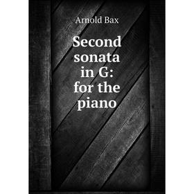 

Книга Second sonata in G: for the piano