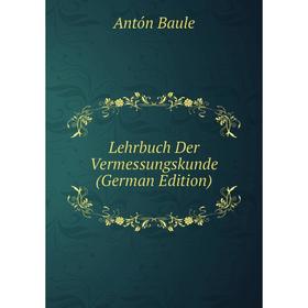 

Книга Lehrbuch Der Vermessungskunde