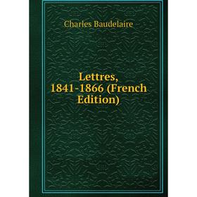 

Книга Lettres, 1841-1866