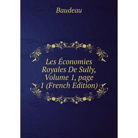 

Книга Les Économies Royales De Sully, Volume 1, page 1