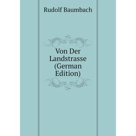 

Книга Von Der Landstrasse (German Edition)