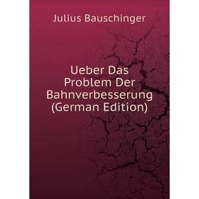 

Книга Ueber Das Problem Der Bahnverbesserung (German Edition)