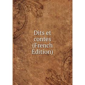 

Книга Dits et contes (French Edition)
