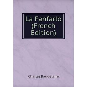 

Книга La Fanfarlo