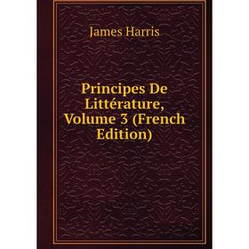 

Книга Principes De Littérature, Volume 3 (French Edition)