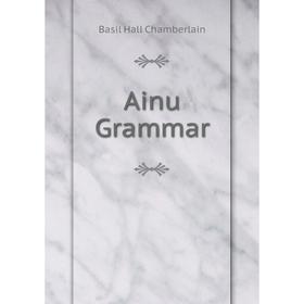 

Книга Ainu Grammar