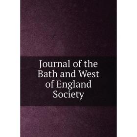 

Книга Journal of the Bath and West of England Society