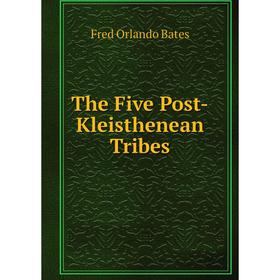 

Книга The Five Post-Kleisthenean Tribes