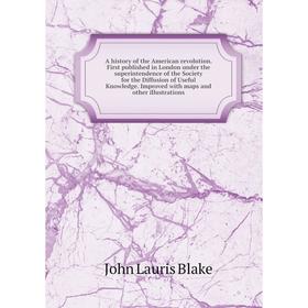 

Книга A history of the American revolution