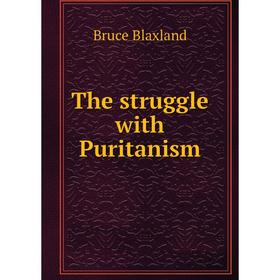 

Книга The struggle with Puritanism