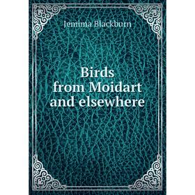 

Книга Birds from Moidart and elsewhere