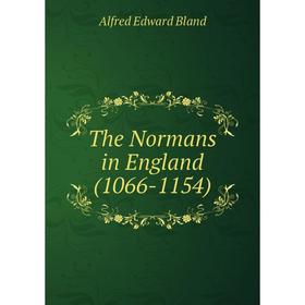

Книга The Normans in England (1066-1154)