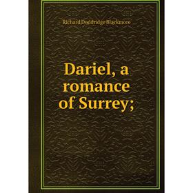 

Книга Dariel, a romance of Surrey
