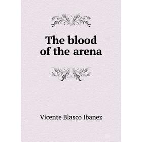 

Книга The blood of the arena