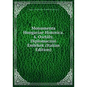 

Книга Monumenta Hungariae Historica 4 Osztály, Diplomacziai Emlékek