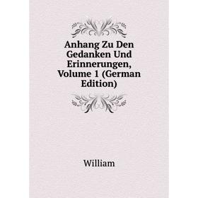 

Книга Anhang Zu Den Gedanken Und Erinnerungen, Volume 1 (German Edition)