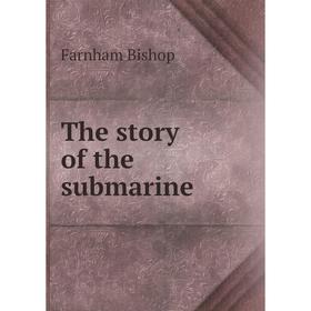 

Книга The story of the submarine