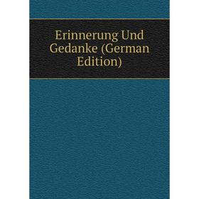 

Книга Erinnerung Und Gedanke (German Edition)