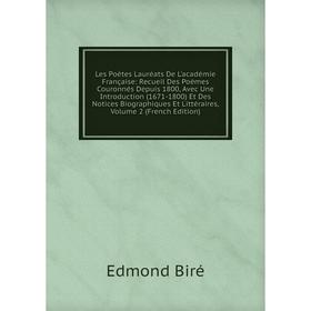 

Книга Les Poètes Lauréats De L'académie Française: Recueil Des Poèmes Couronnés Depuis 1800, Avec Une Introduction (1671-1800) Et Des Notices Biograph