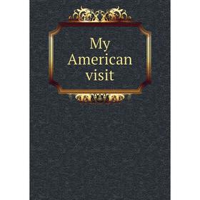 

Книга My American visit