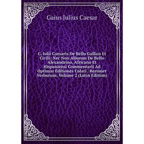 

Книга C. Iulii Caesaris De Bello Gallico Et Civili