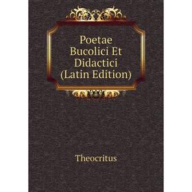 

Книга Poetae Bucolici Et Didactici (Latin Edition)