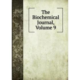 

Книга The Biochemical Journal, Volume 9