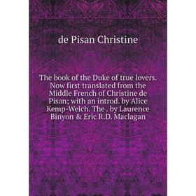 

Книга The book of the Duke of true lovers