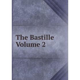 

Книга The Bastille Volume 2