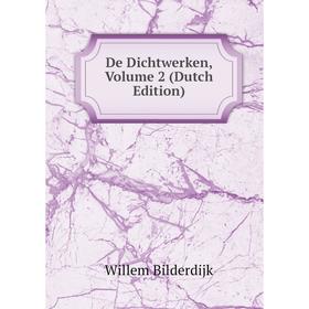 

Книга De Dichtwerken, Volume 2 (Dutch Edition)