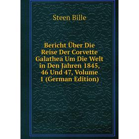 

Книга Bericht Über Die Reise Der Corvette Galathea Um Die Welt in Den Jahren 1845, 46 Und 47, Volume 1 (German Edition)