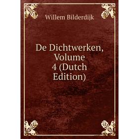 

Книга De Dichtwerken, Volume 4 (Dutch Edition)