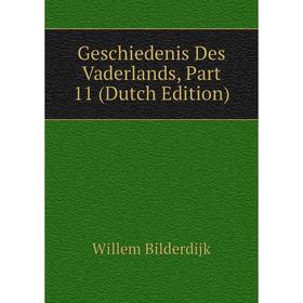 

Книга Geschiedenis Des Vaderlands, Part 11 (Dutch Edition)