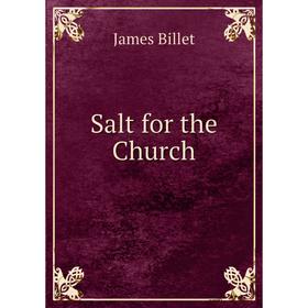 

Книга Salt for the Church