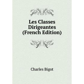 

Книга Les Classes Dirigeantes