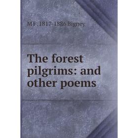 

Книга The forest pilgrims: and other poems