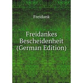 

Книга Freidankes Bescheidenheit (German Edition)