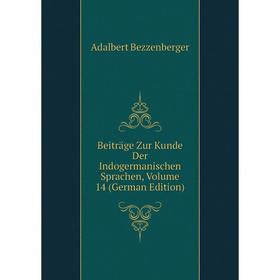 

Книга Beiträge Zur Kunde Der Indogermanischen Sprachen, Volume 14 (German Edition)