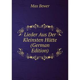 

Книга Lieder Aus Der Kleinsten Hütte