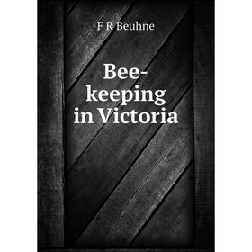 

Книга Bee-keeping in Victoria