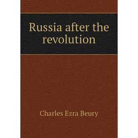

Книга Russia after the revolution