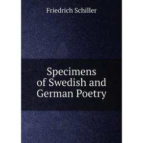 

Книга Specimens of Swedish and German Poetry
